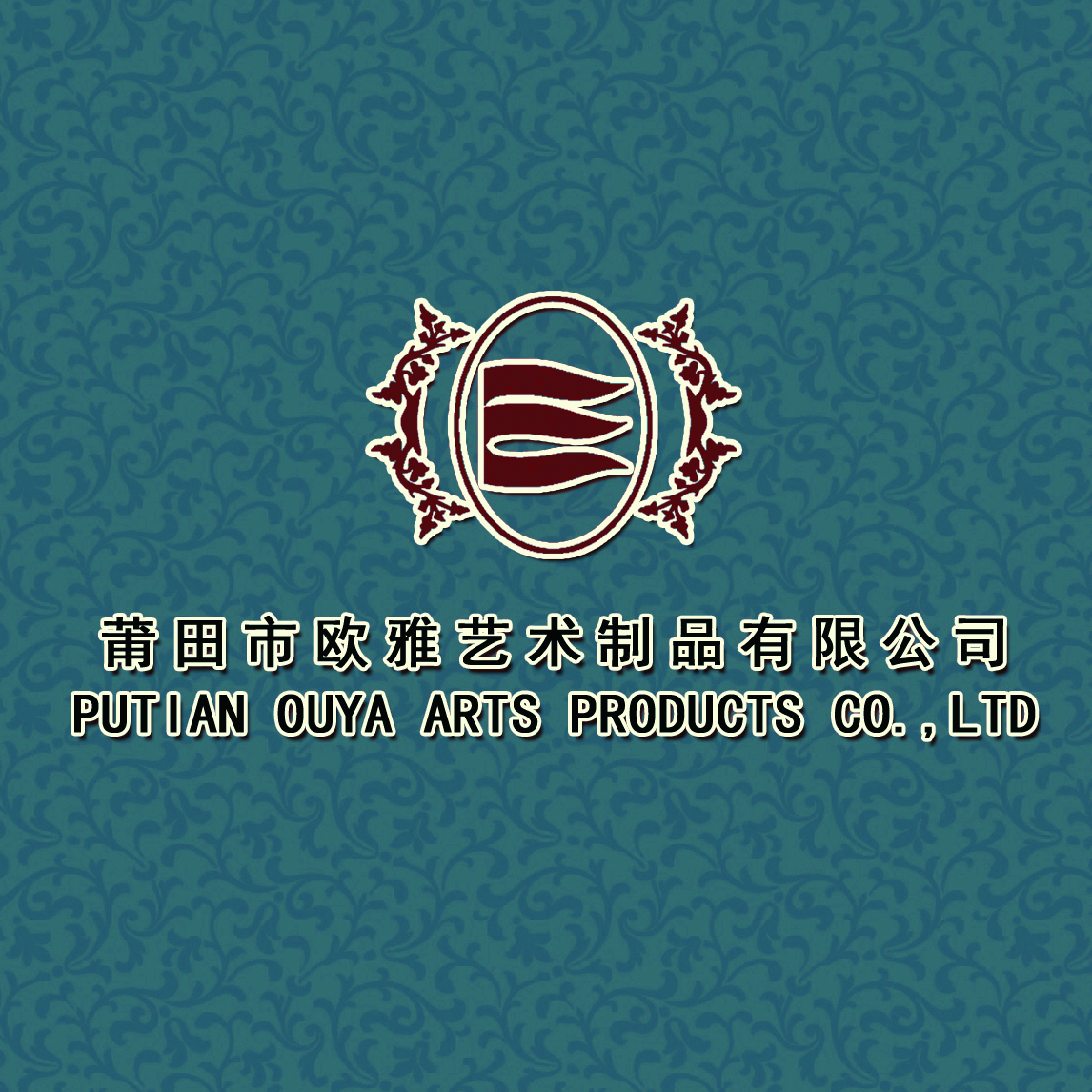 PUTIAN OUYA ARTS PRODUCTS CO., LTD.